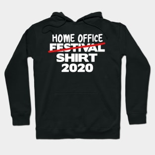 Home Office Shirt 2020 Corona Festival funny Hoodie